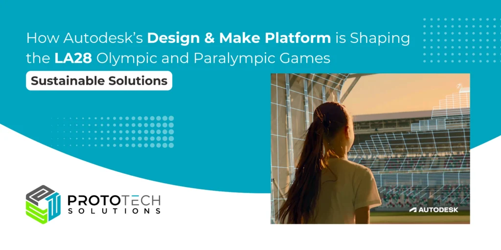 How Autodesk’s Design & Make Platform is Shaping the LA28 Olympic and Paralympic Games