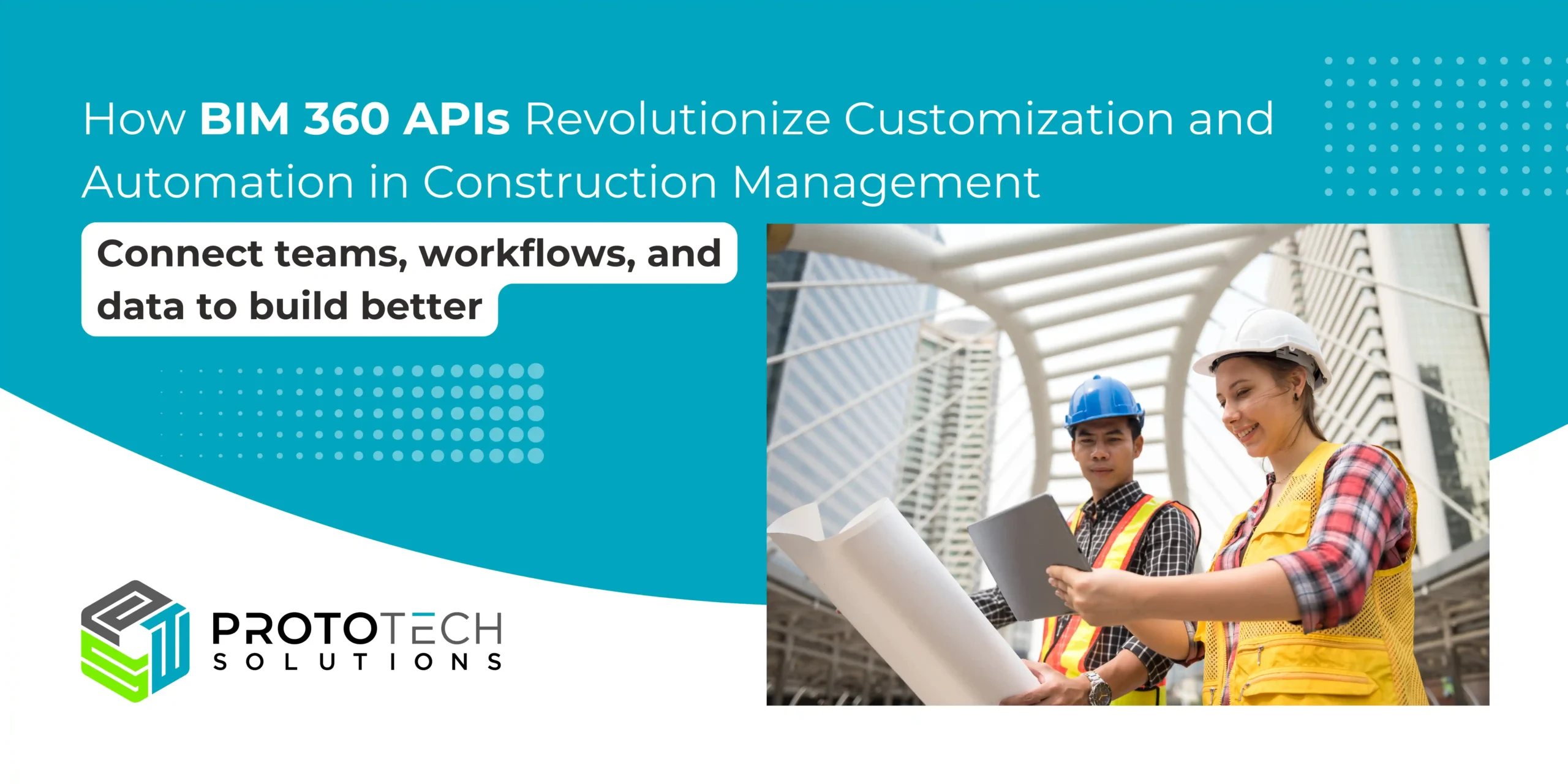 Read more about the article How BIM 360 APIs Revolutionize Customization and Automation in Construction Management