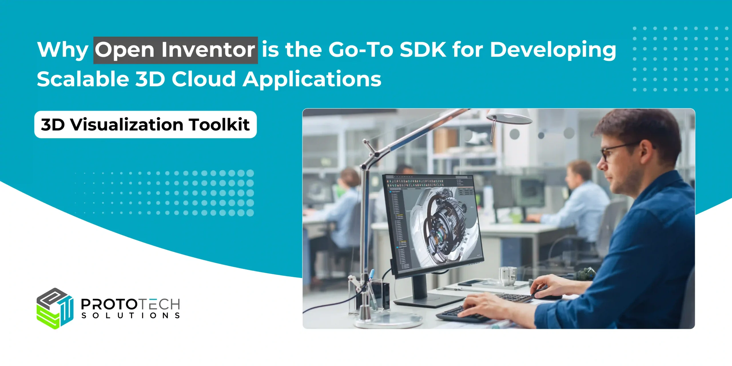 Read more about the article Why Open Inventor is the Go-To SDK for Developing Scalable 3D Cloud Applications