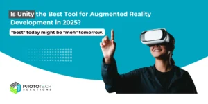 Read more about the article Is Unity the Best Tool for Augmented Reality Development in 2025?