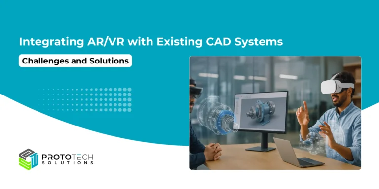 Integrating AR/VR with Existing CAD Systems: Challenges and Solutions