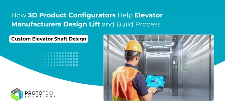 How 3D Product Configurators Help Elevator Manufacturers Design Lift and Build Process