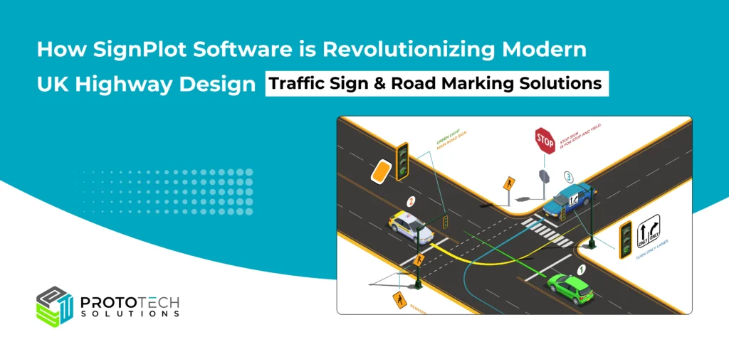 How SignPlot Software is Revolutionizing Modern UK Highway Design