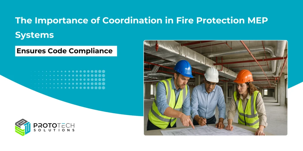 The Importance of Coordination in Fire Protection MEP Systems