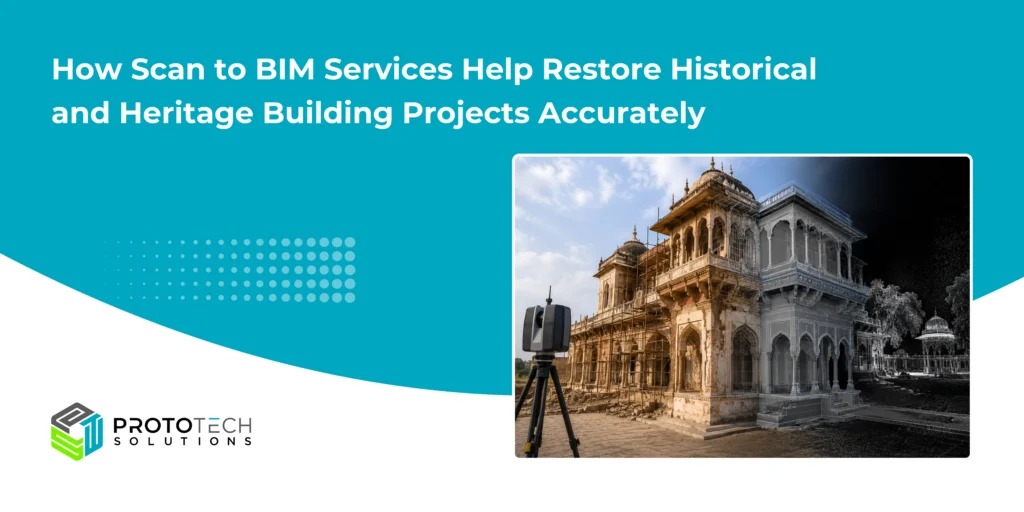 How Scan to BIM Services Help Restore Historical and Heritage Building Projects Accurately
