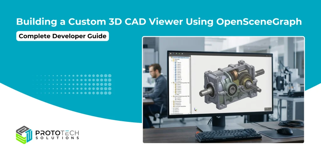 Building a Custom 3D CAD Viewer Using OpenSceneGraph: Complete Developer Guide