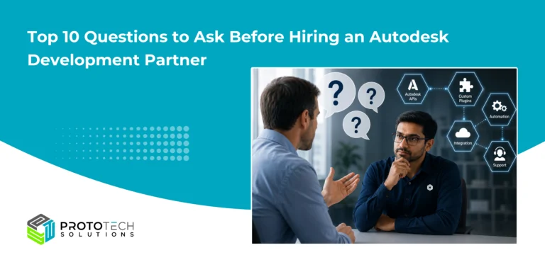 Top 10 Questions to Ask Before Hiring an Autodesk Development Partner